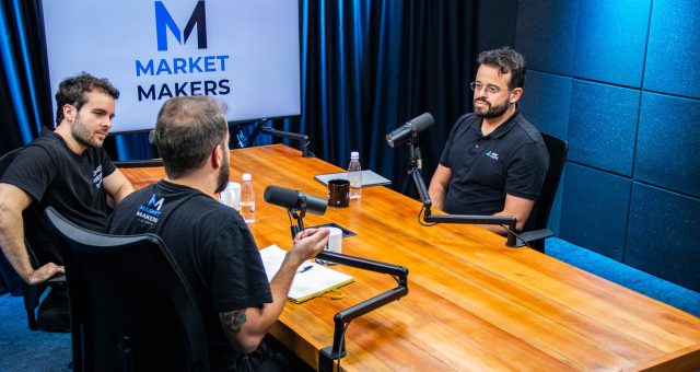 6 aprendizados que você terá com o episódio #170 do Market Makers Podcast