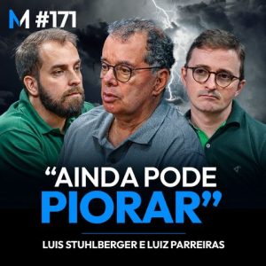 Stuhlberger e Parreiras: o futuro dos mercados no Brasil e no mundo