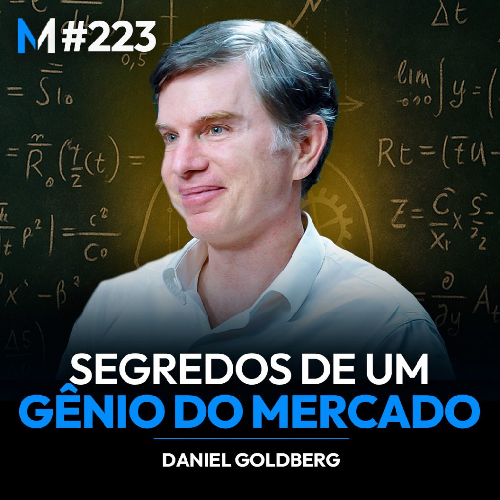 Daniel Goldberg: os segredos de investimento de uma das mentes mais brilhantes do mercado