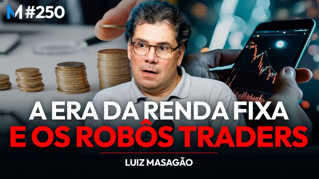 A era da Renda Fixa e os robôs traders