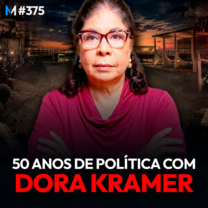 50 anos de bastidores: Dora Kramer explica a eterna crise política do Brasil