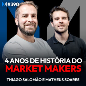 4 anos construindo o Market Makers: erros, acertos e os próximos passos