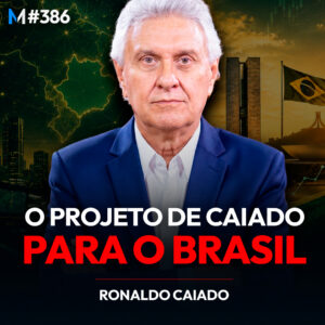Ronaldo Caiado abre o jogo do futuro do Brasil